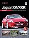 You & Your Jaguar XK/XKR: Buying, Enjoying, Maintaining, Modifying
