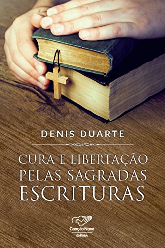 Cura e libertação pelas Sagradas Escrituras