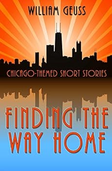 Paperback Finding the Way Home: Chicago-Themed Short Stories Book