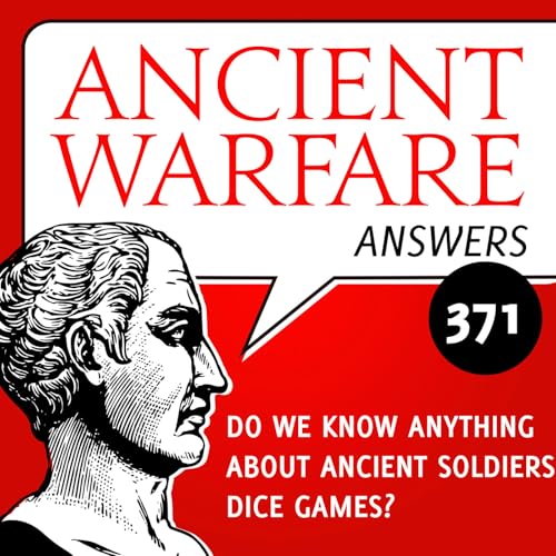 Page de couverture de AWA371 - Do we know anything about ancient soldiers dice games?