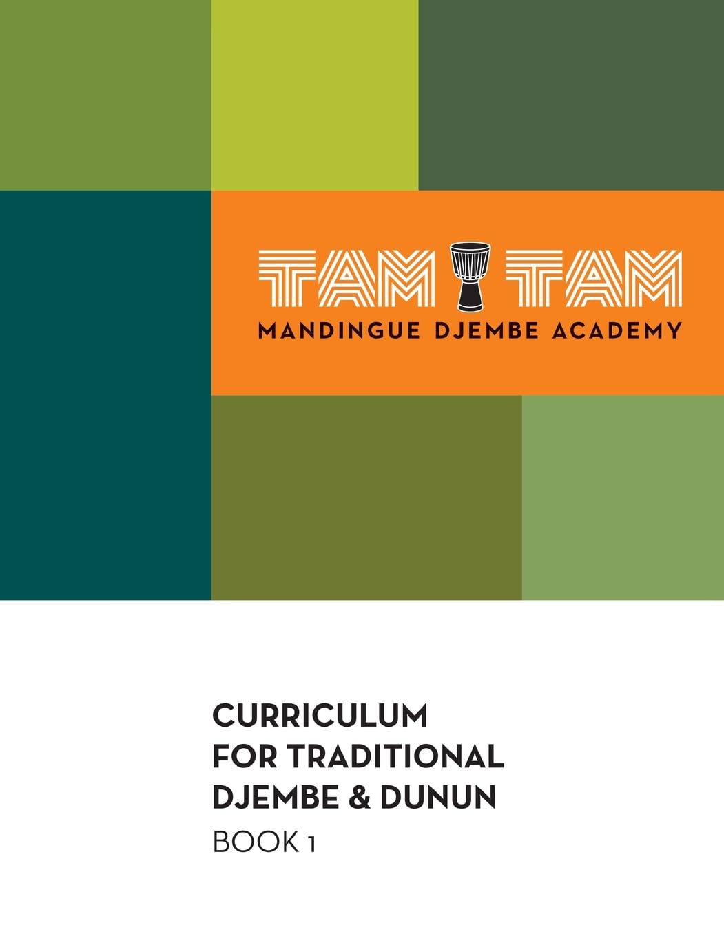 Tam Tam Mandingue Djembe Academy Curriculum Book 1