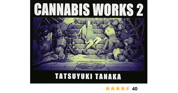 Cannabis Works 2 田中達之作品集 Tatsuyuki Tanaka Cannabis Works 2 田中達之作品集 Tatsuyuki Tanaka