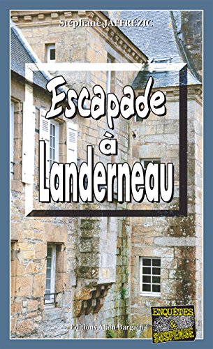 Escapade à Landerneau: Les enquêtes de Maxime Moreau - Tome 8 Livre eBook France