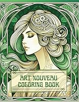 Art Nouveau Coloring Book: Vintage Fashion, Whimsical Flowers and Stained Glass B0DDH2PBC4 Book Cover