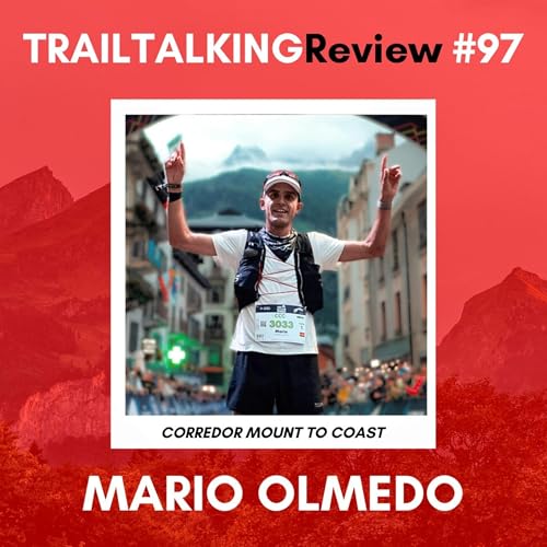 TRAILTALKINGReview 97 - Mario Olmedo