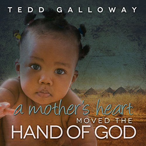 Tedd A. Galloway's A Mother's Heart Moved the Hand of God episode artwork
