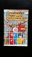 Grandmother Poppy and the Funny-Looking Bird 0805442693 Book Cover