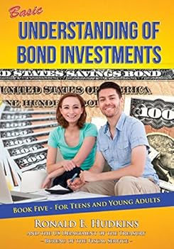 Paperback Basic Understanding of Bond Investments: Book 5 for Teens and Young Adults Book