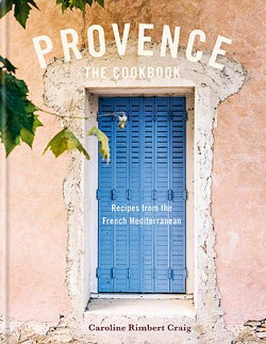 Télécharger Provence: Recipes from the French Mediterranean Livre eBook France