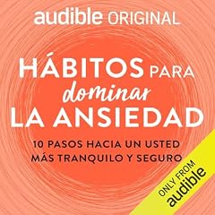 H&aacute;bitos para dominar la ansiedad Audiolibro Por Dr. Tim Sharp arte de portada