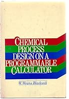 Chemical Process Design on a Programmable Calculator 0070055459 Book Cover