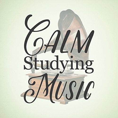 Calm Studying Music by Calm Music for Studying, Study Music & Study