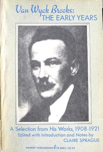 Amazon.co.jp Van Wyck Brooks The Early Years 本