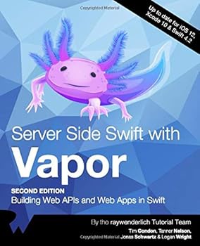 Paperback Server Side Swift with Vapor (Second Edition): Building Web APIs and Web Apps in Swift Book