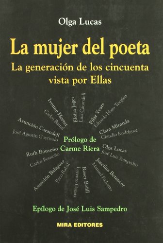La mujer del poeta : la generación de los cincuenta vista por ellas : Primer y Segundo Encuentro de Mujeres 