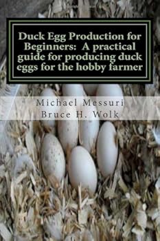 Paperback Duck Egg Production for Beginners: A practical guide for producing duck eggs for the hobby farmer Book