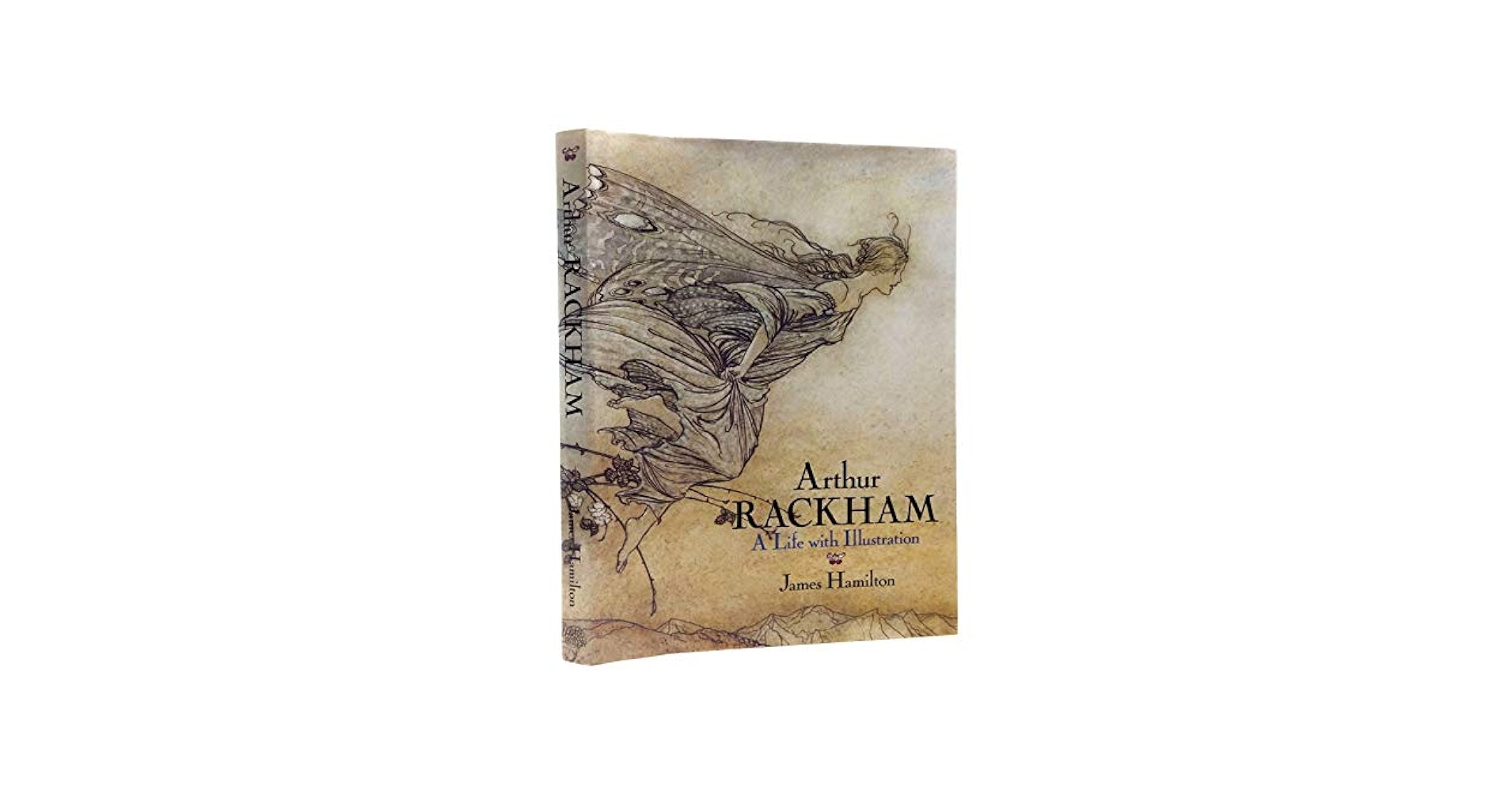 アート・デザイン・音楽 Arthur Rackham by James Hamilton Arthur Rackham: A Life with Illustration: The biography of