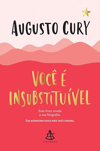 Você é insubstituível: Este livro revela a sua biografia. Sua autoestima nunca mais será a mesma.