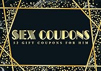 Sex Coupons - 52 Gift Coupons for Him B08NVNS4KN Book Cover