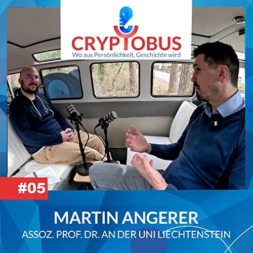 #005 - Prof. Martin Angerer ganz persönlich - Cryptowelt & Host: Oliver Mauer (Podcast)