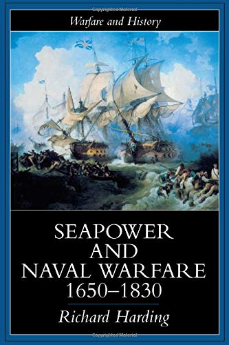 Seapower and Naval Warfare, 1650-1830