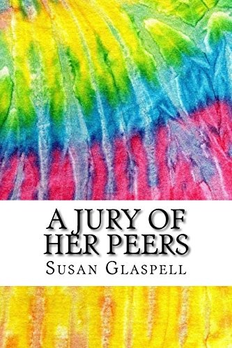 A Jury of Her Peers: Includes MLA Style Citatio... 1517543983 Book Cover