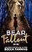 Bear Fallout (BBW Bear Shifter Romance)