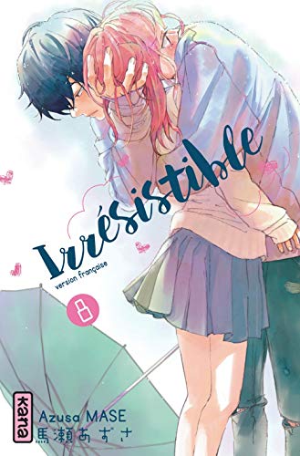 Irrésistible — Tome 8