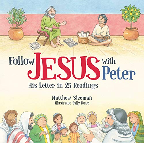 Follow Jesus With Peter: His Letter in 25 Readings