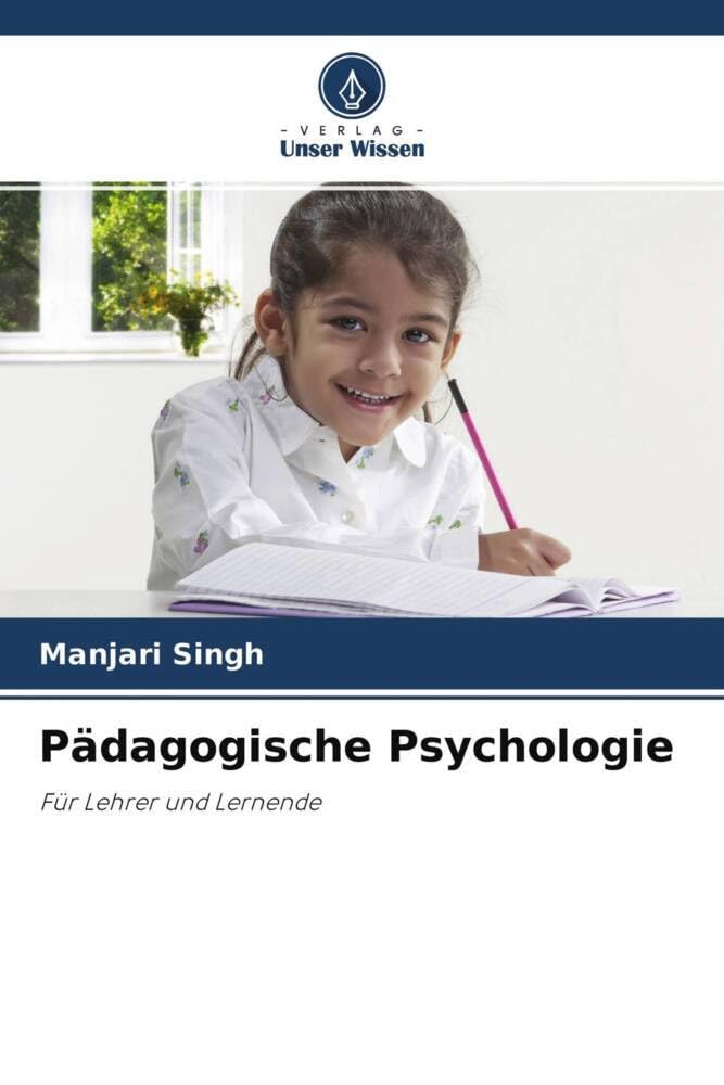 Pädagogische Psychologie: Für Lehrer und Lernende
