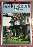 Bed & Breakfast Guide: New England and the Mid-Atlantic/East Coast (Bed and Breakfast Guide East Coast) 0130684201 Book Cover