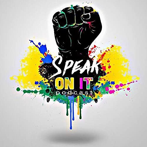 Couverture de Speak On It Podcast