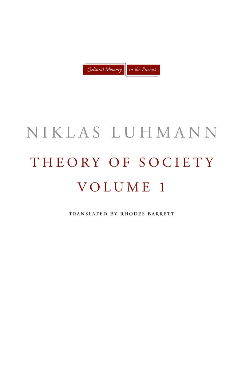 Theory of Society, Volume 1 (Cultural Memory in the Present)