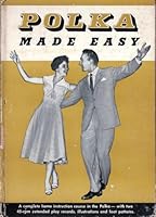 Polka Made Easy B000OYJCJW Book Cover