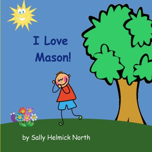 I Love Mason personalized book for boy (Persona... 1547126841 Book Cover