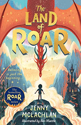 The Land of Roar: A captivating Sunday Times bestselling illustrated fantasy adventure for children ages 9+: Book 1