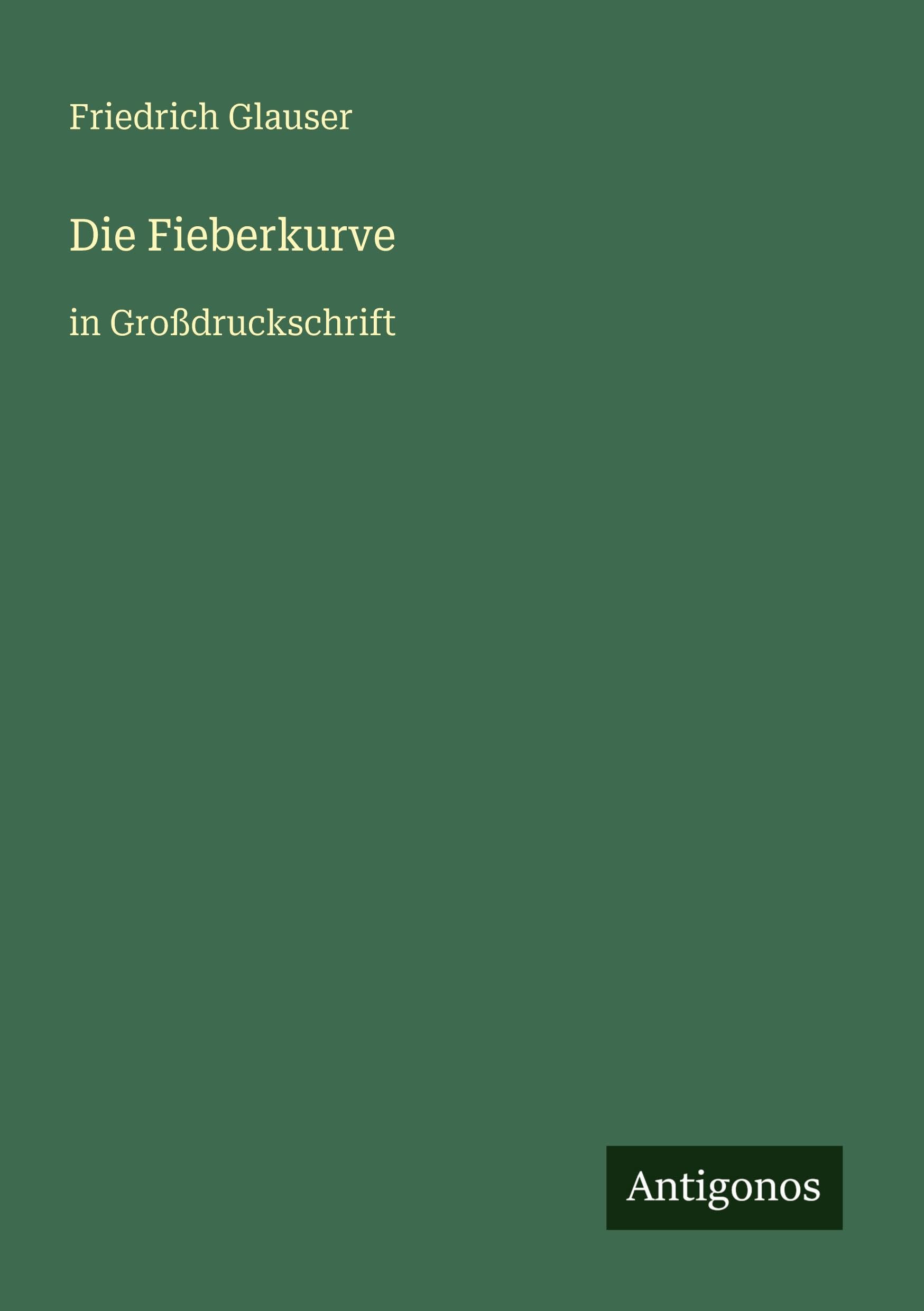 Die Fieberkurve: in Großdruckschrift