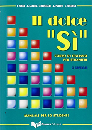 Il Dolce Si: Manuale Perlo Studente