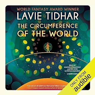 The Circumference of the World Audiolibro Por Lavie Tidhar arte de portada