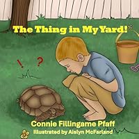 The Thing In My Yard 1092386483 Book Cover