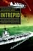 Intrepid: The Epic Story of America's Most Legendary Warship