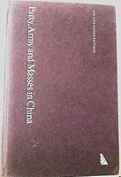 Party, army, and masses in China: A Marxist interpretation of the cultural revolution and its aftermath 0902308815 Book Cover