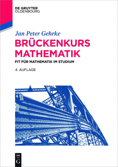Brückenkurs Mathematik: Fit für Mathematik im Studium (De Gruyter Studium)