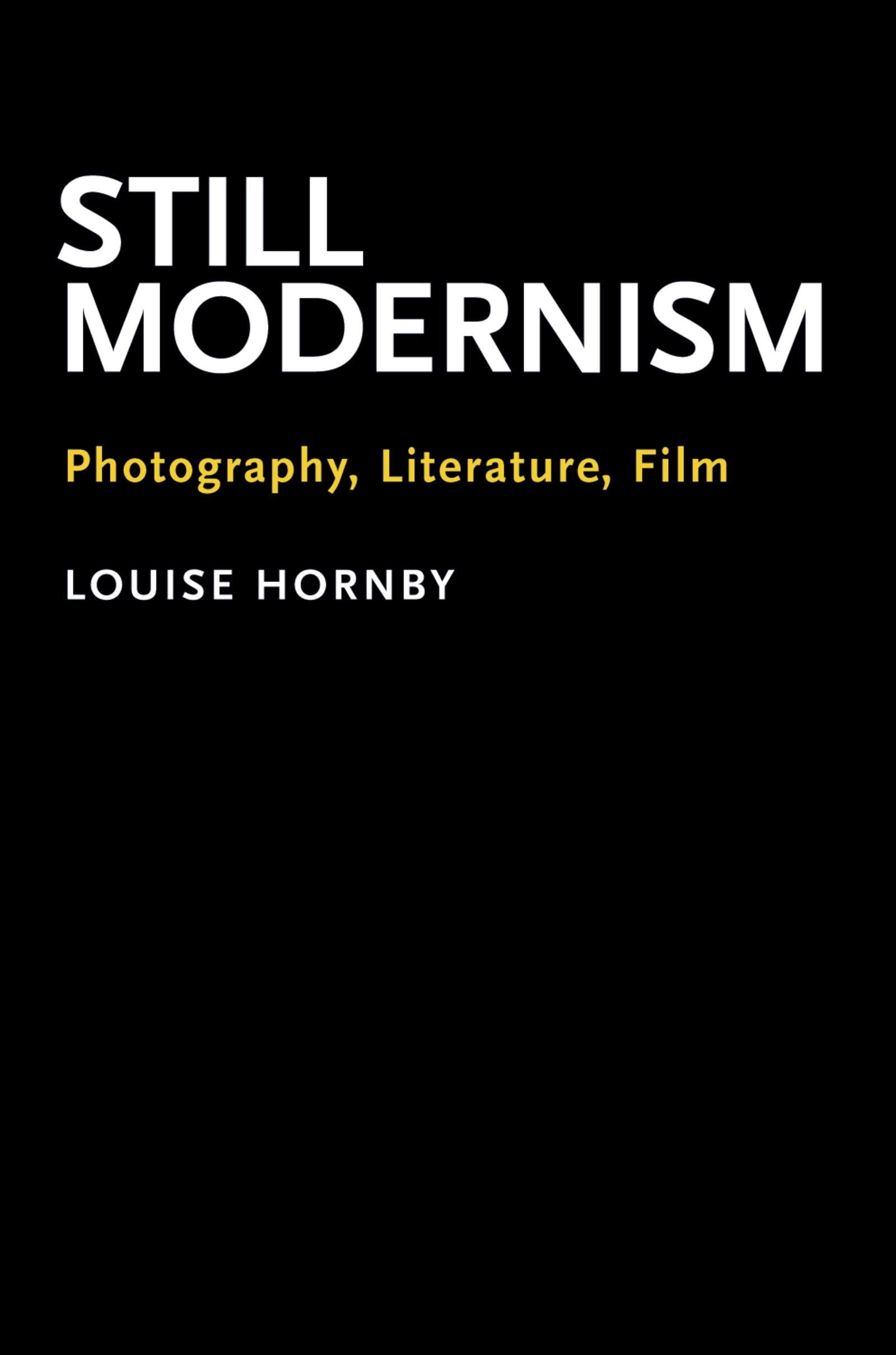 Still Modernism Photography Décoder les liens entre art et cinéma