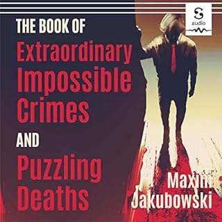 The Book of Extraordinary Impossible Crimes and Puzzling Deaths Audiolibro Por Maxim Jakubowski arte de portada