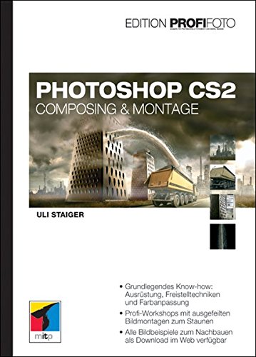 Photoshop CS2 – Edition ProfiFoto: Composing & Montage (mitp bei Redline) Photoshop CS2 – Edition ProfiFoto: Composing & Montage (mitp bei Redline)