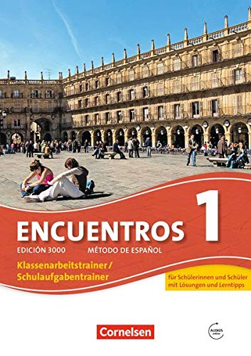 Encuentros - 3. Fremdsprache - Edición 3000 / Band 1 - Schulaufgaben- und Klassenarbeitstrainer: Mi Encuentros - 3. Fremdsprache - Edición 3000 / Band 1 - Schulaufgaben- und Klassenarbeitstrainer: Mi