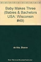 Baby Makes Three 0373822979 Book Cover