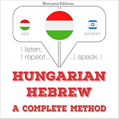 Couverture de Hungarian &ndash; Hebrew. A complete method