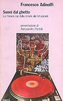 Suoni dal ghetto: La musica rap dalla strada alle hit-parade (I Turbamenti dell'arte) 8876480838 Book Cover